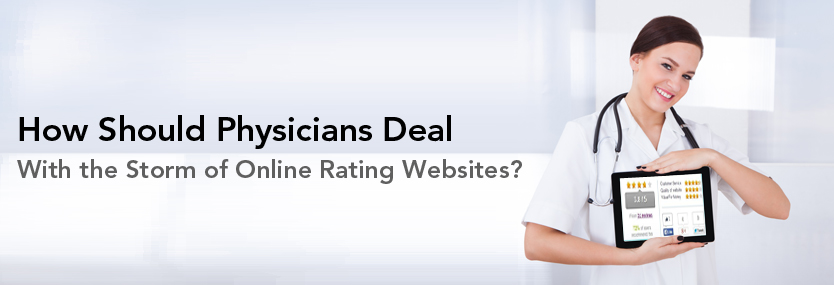 How Should Physicians Deal With the Storm of Online Rating Websites?