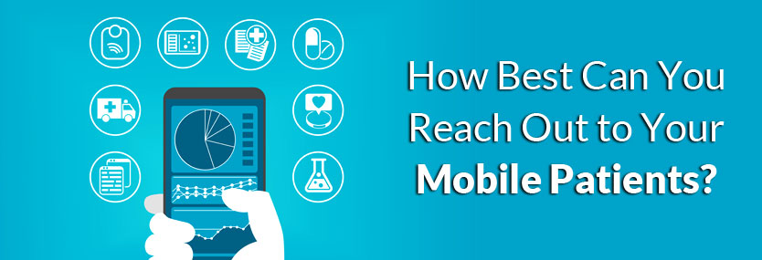 How-Best-Can-You-Reach-Out-to-Your-Mobile-Patients-big-banner