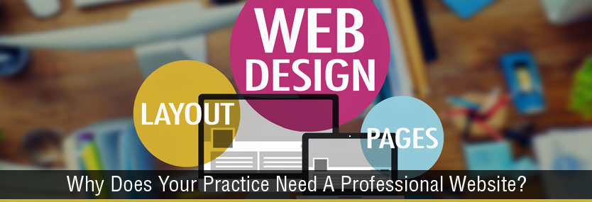 Why Does Your Practice Need A Professional Website?