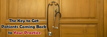 Key to Get Patients Coming Back to Your Practice