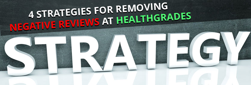 4 Strategies for Removing Negative Reviews at Healthgrades