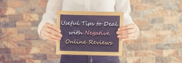 Useful Tips to Deal with Negative Online Reviews