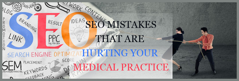 SEO Mistakes That Are Hurting Your Medical Practice