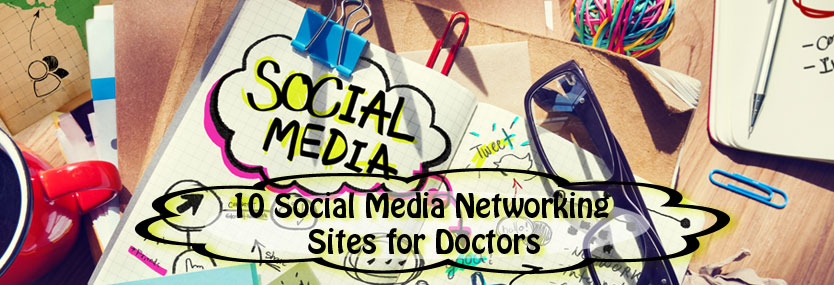 10 Social Media Networking Sites for Doctors