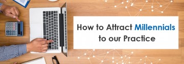 How to Attract Millennials to Your Practice