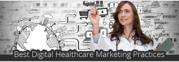 Best Digital Healthcare Marketing Practices