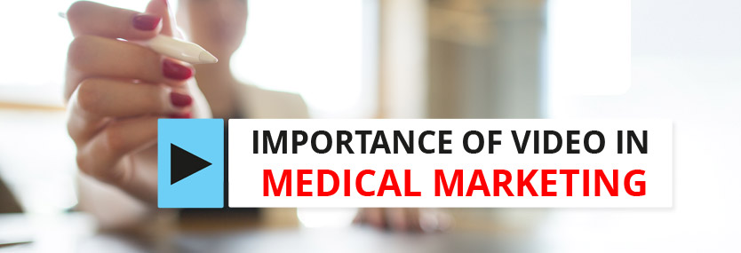 Importance of Video in Medical Marketing