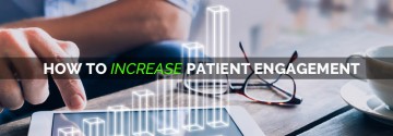 How to Increase Patient Engagement