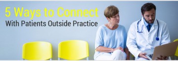 5 Ways to Connect With Patients Outside Practice
