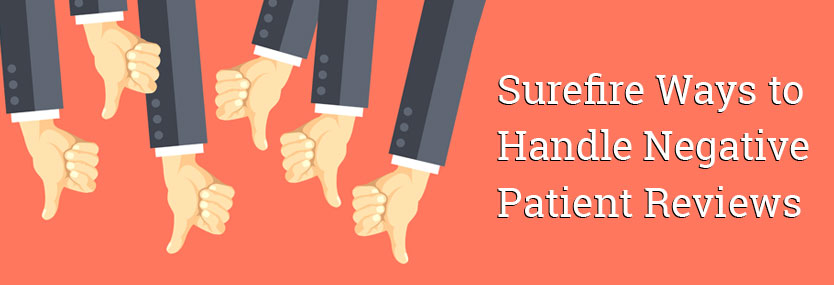 Surefire Ways To Handle Negative Patient Reviews