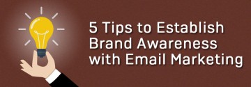 Tips to Establish Brand Awareness With Email Marketing