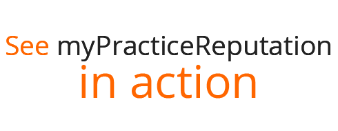 See myPracticeReputation 
in action
No credit card required! 
Get free assessment reports